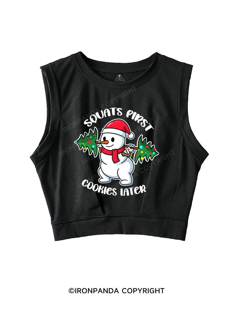 Squats First, Cookies Later! SLEEVELESS CROP TOPS