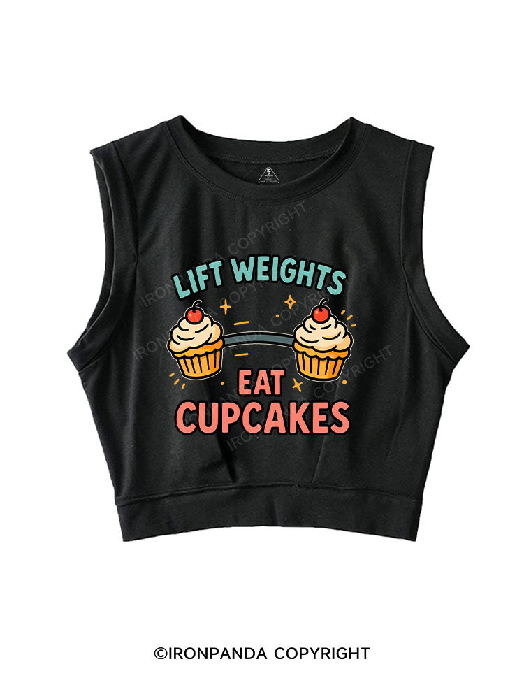 LIFT WEIGHTS, EAT CUPCAKES SLEEVELESS CROP TOPS