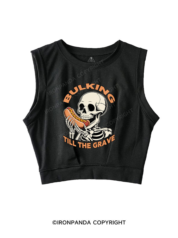 BULKING TILL THE GRAVE SLEEVELESS CROP TOPS