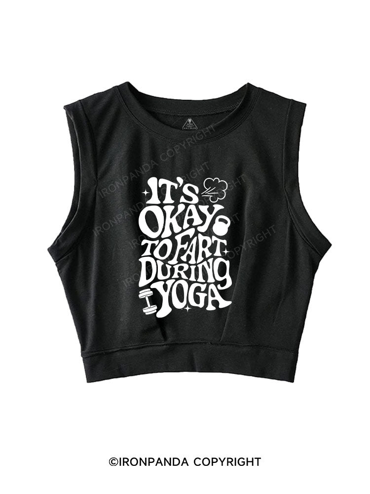 IT'S OKAY TO FART DURING YOGA SLEEVELESS CROP TOPS