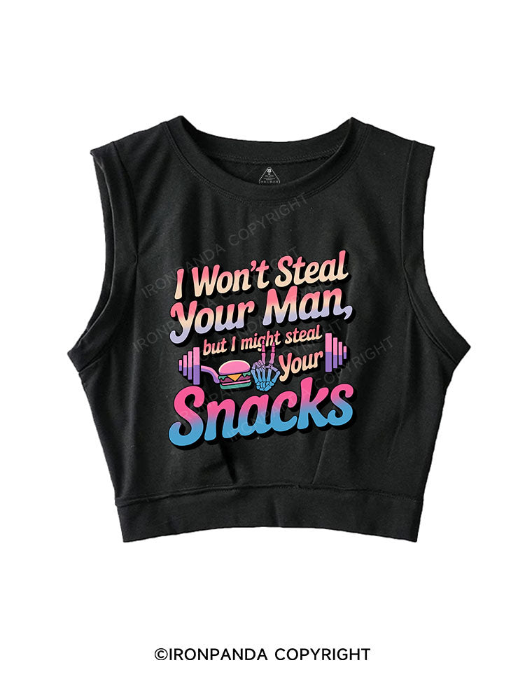 I won’t steal your man, but I might steal your snacks SLEEVELESS CROP TOPS