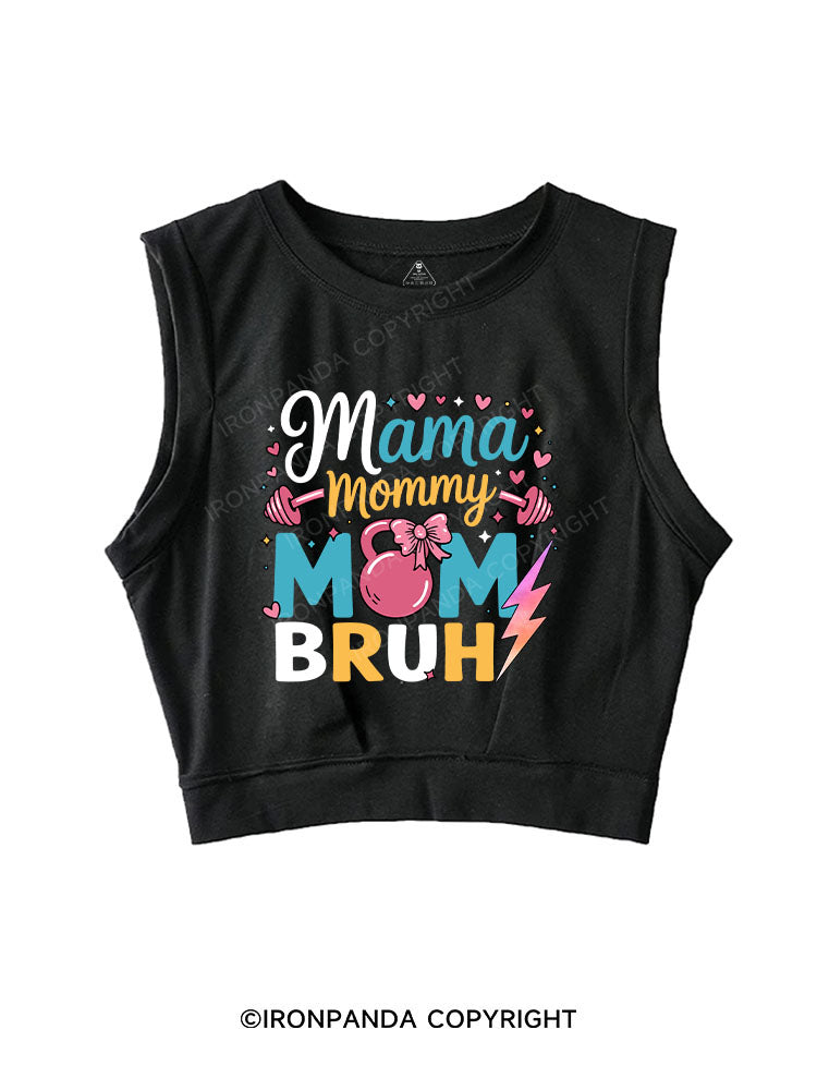 MAMA MOMMY MOM BRUH SLEEVELESS CROP TOPS