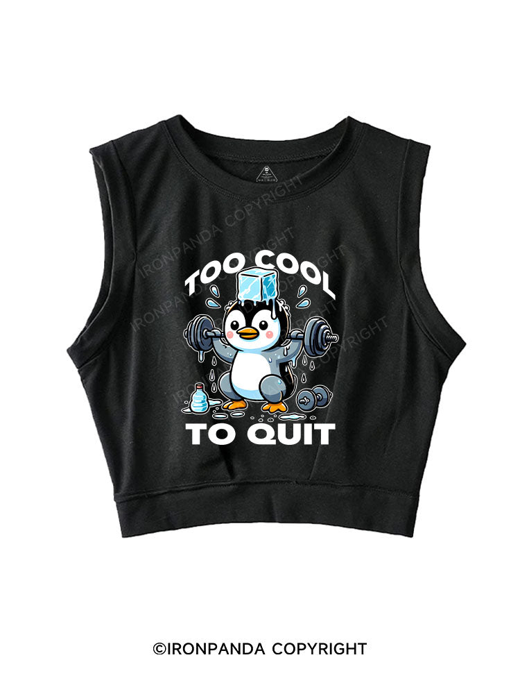 TOO COOL TO QUIT SLEEVELESS CROP TOPS