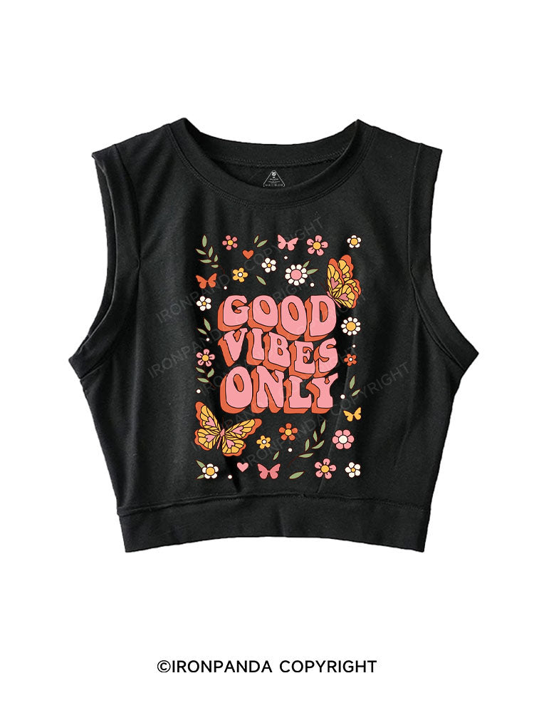 GOOD VIBES ONLY SLEEVELESS CROP TOPS