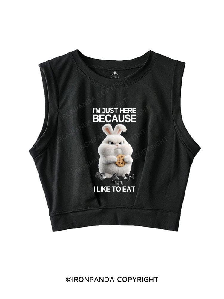 I'M JUST HERE BECAUSE I LIKE TO EAT SLEEVELESS CROP TOPS