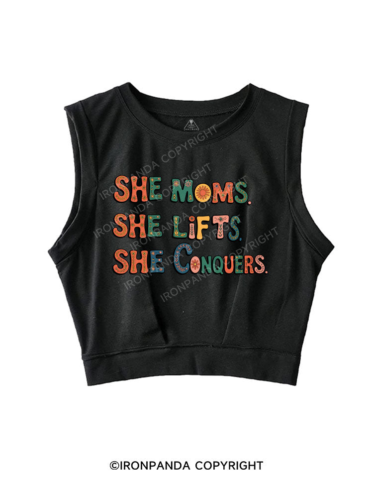 SHE MOMS. SHE LIFTS. SHE CONQUERS SLEEVELESS CROP TOPS