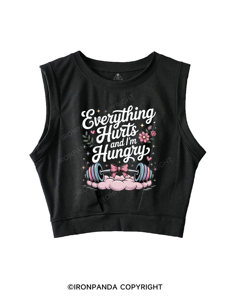 EVERYTHING HURTS AND I'M HUNGRY SLEEVELESS CROP TOPS