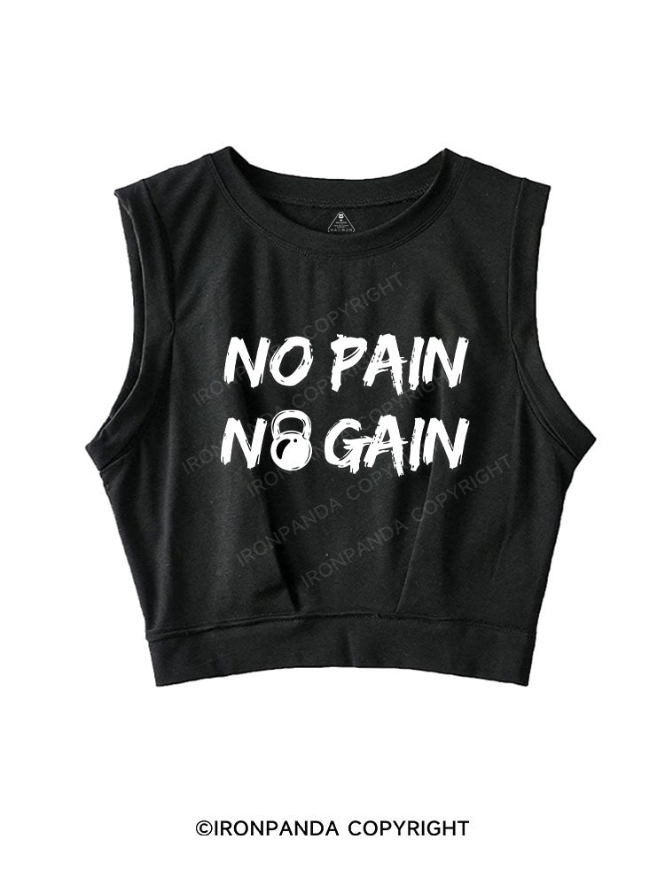 NO PAIN NO GAIN SLEEVELESS CROP TOPS
