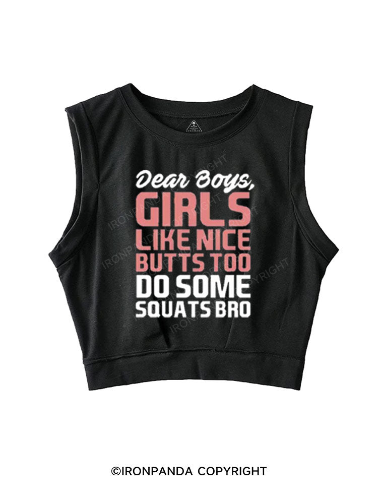 DEAR BOYS, GIRLS LIKE NICE BUTTS TOO DO SOME SQUATS BRO SLEEVELESS CROP TOPS