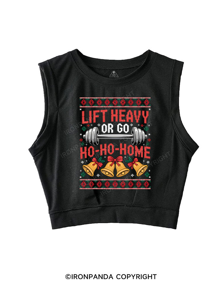 lift heavy or go ho-ho-home SLEEVELESS CROP TOPS