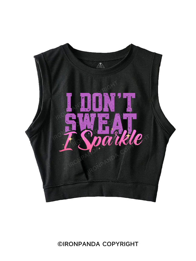 I DON'T SWEAT I SPARKLE SLEEVELESS CROP TOPS