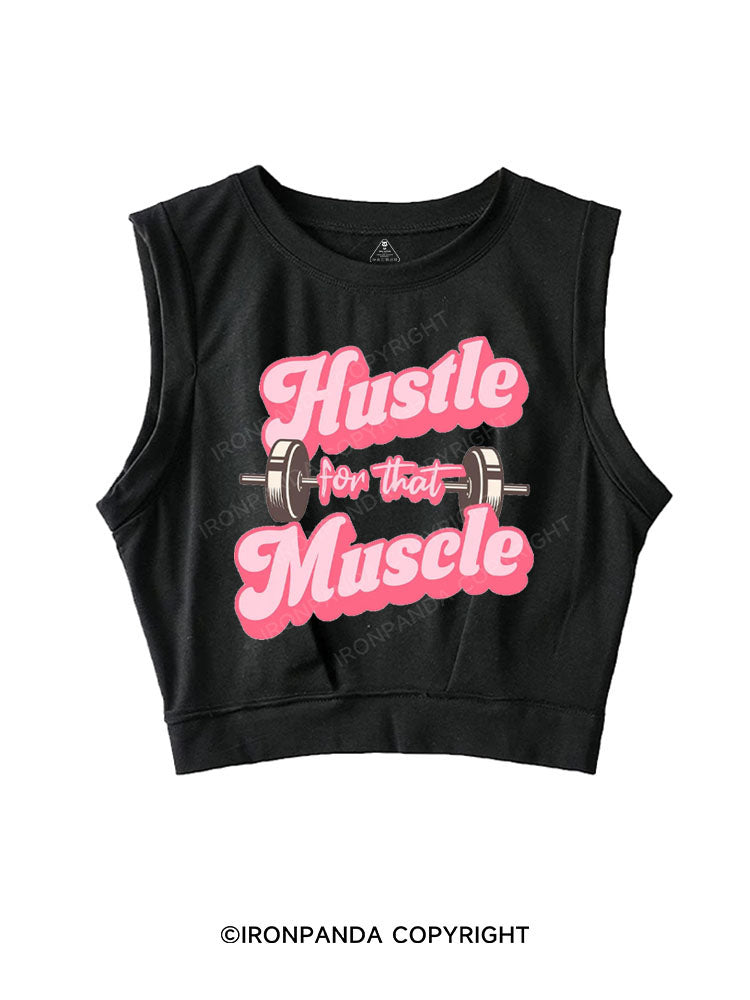 HUSTLE FOR THAT MUSCLE SLEEVELESS CROP TOPS