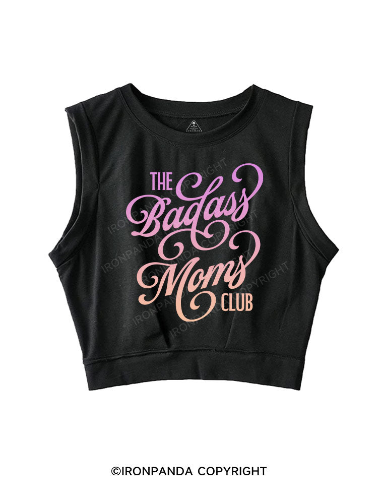 THE BADASS MOMS CLUB SLEEVELESS CROP TOPS