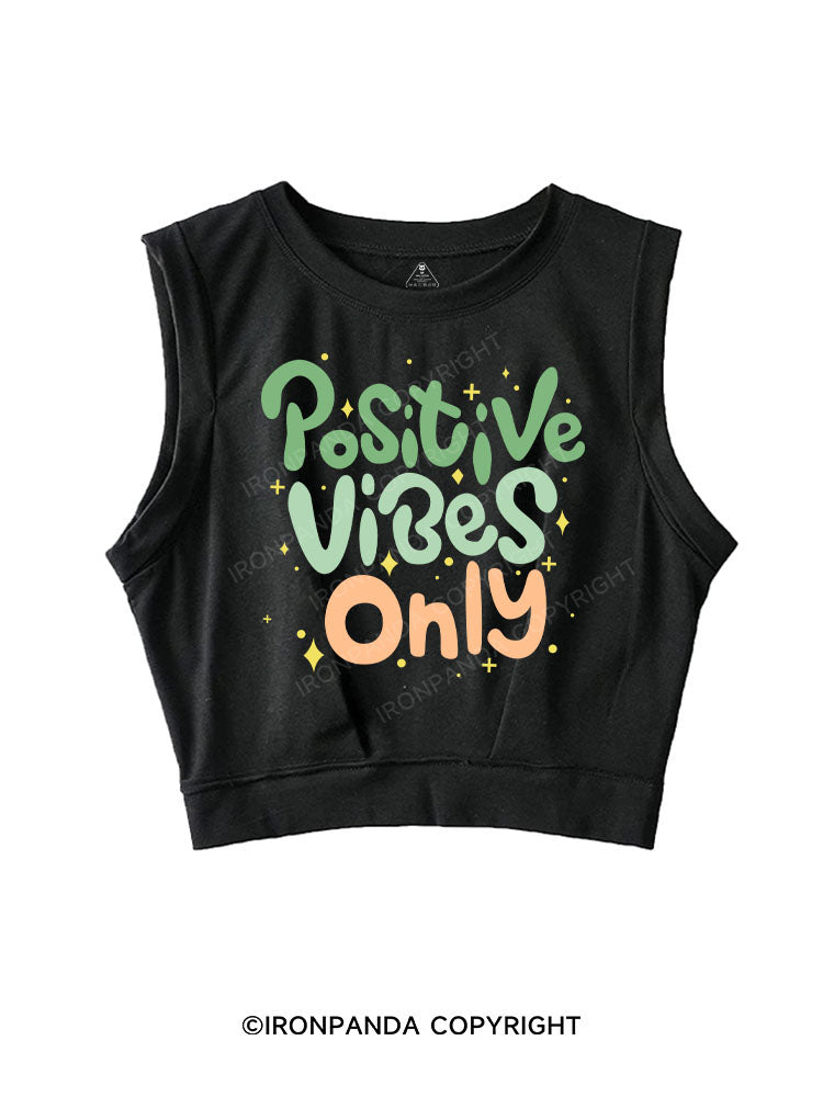 POSITIVE VIBES ONLY SLEEVELESS CROP TOPS