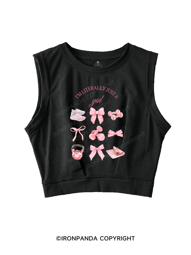 I'M LITERALLY JUST A GIRL SLEEVELESS CROP TOPS