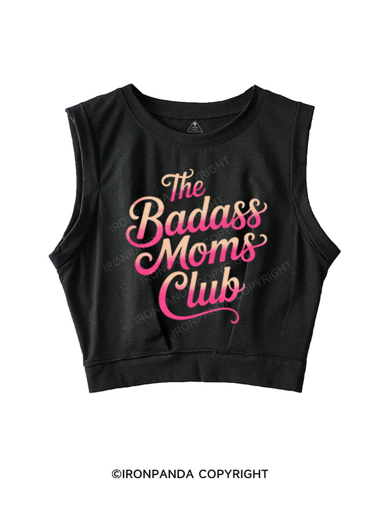 THE BADASS MOMS CLUB SLEEVELESS CROP TOPS