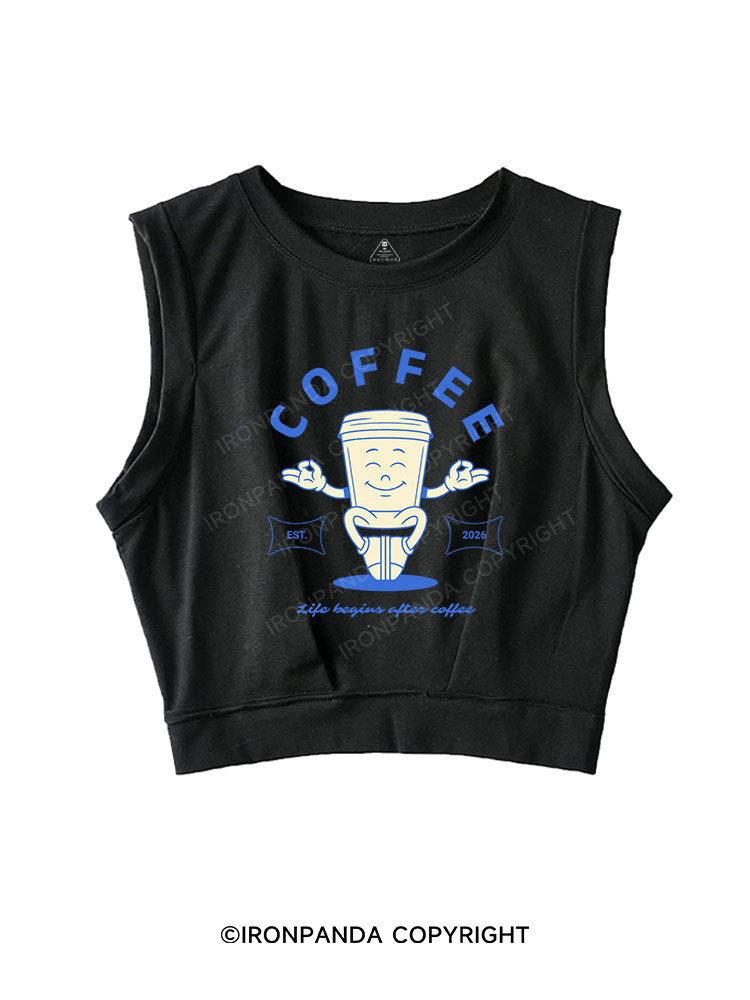LIFE BEGINS AFTER COFFEE SLEEVELESS CROP TOPS