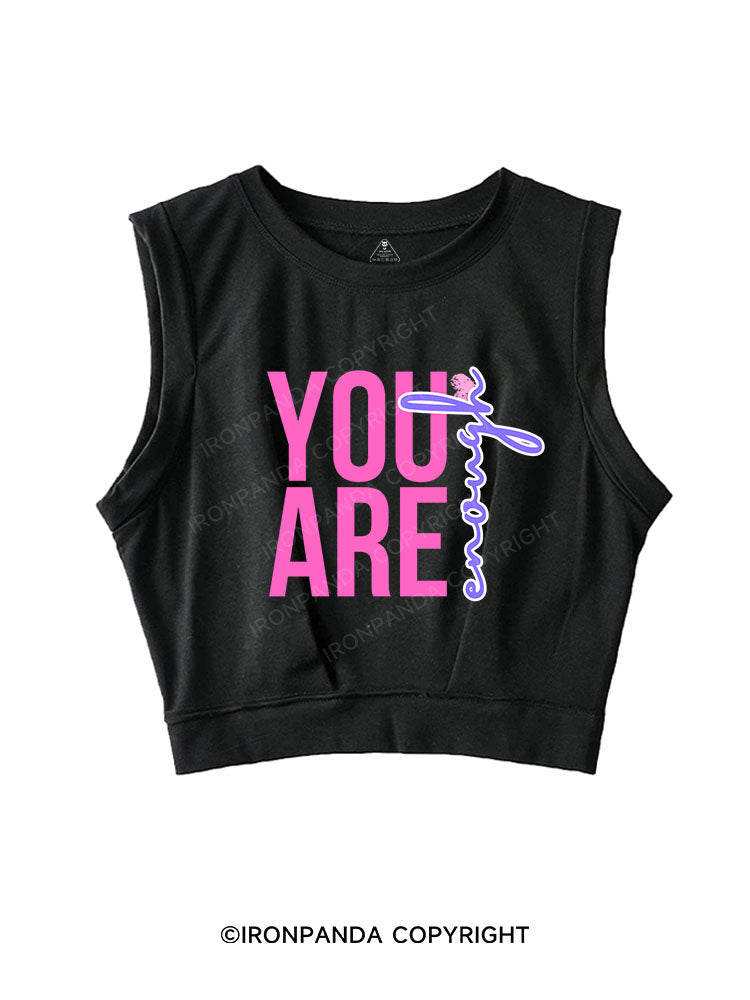 YOU ARE ENOUGH SLEEVELESS CROP TOPS