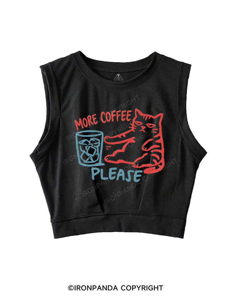 MORE COFFEE PLEASE SLEEVELESS CROP TOPS