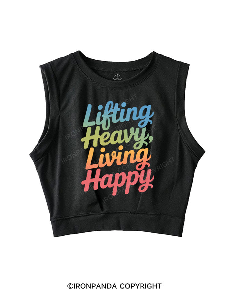 LIFTING HEAVY LIVING HAPPY SLEEVELESS CROP TOPS