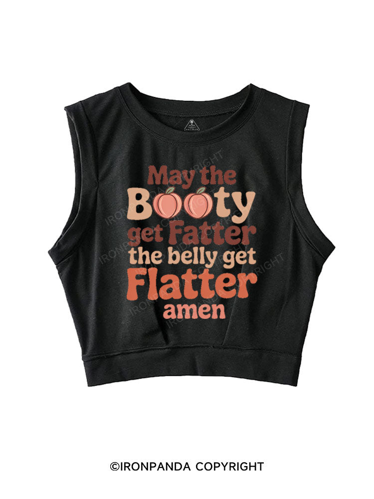 MAY THE BOOTY GET FATTER THE BELLY GET FLATTER AMEN SLEEVELESS CROP TOPS