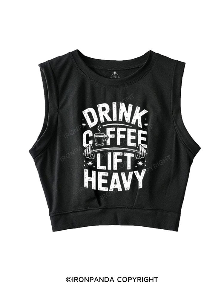 DRINK COFFEE LIFT HEAVY SLEEVELESS CROP TOPS