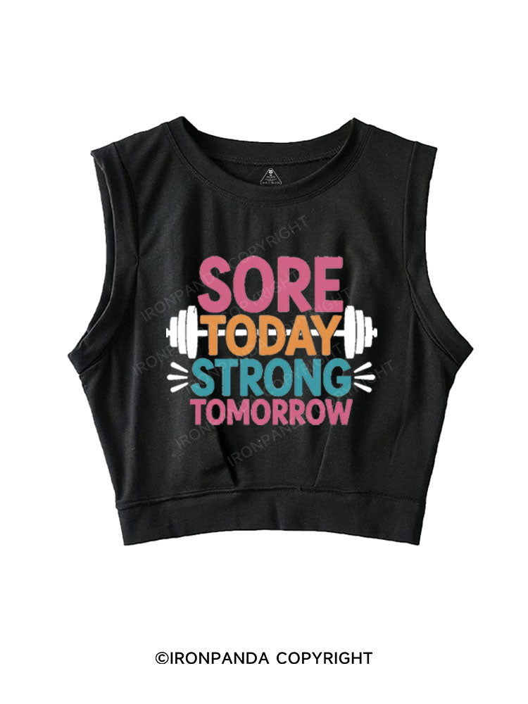 SORE TODAY STRONG TOMORROW SLEEVELESS CROP TOPS