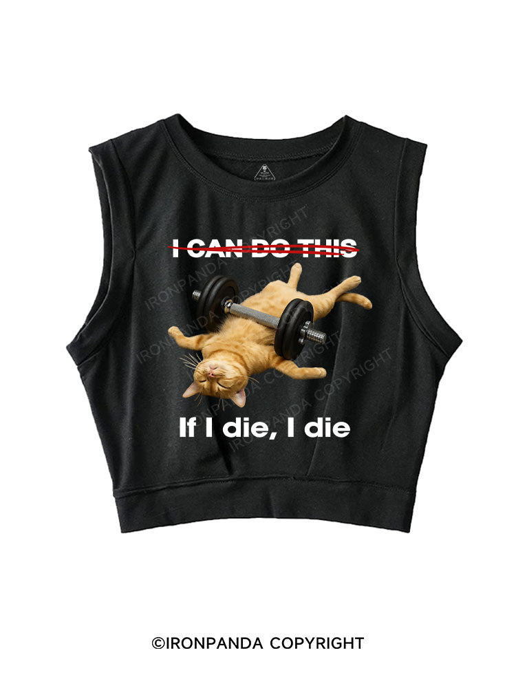 IF I DIE I DIE SLEEVELESS CROP TOPS