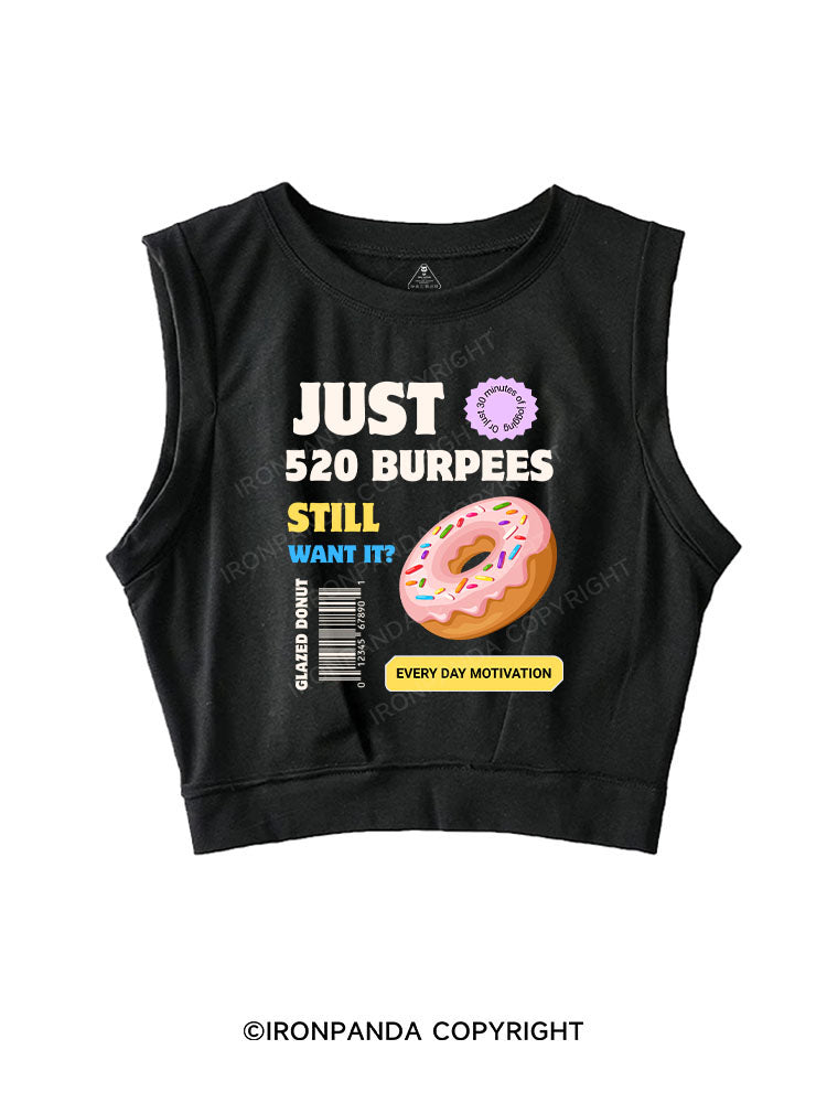 JUST 520 BURPEES EVERY DAY MOTIVATION SLEEVELESS CROP TOPS