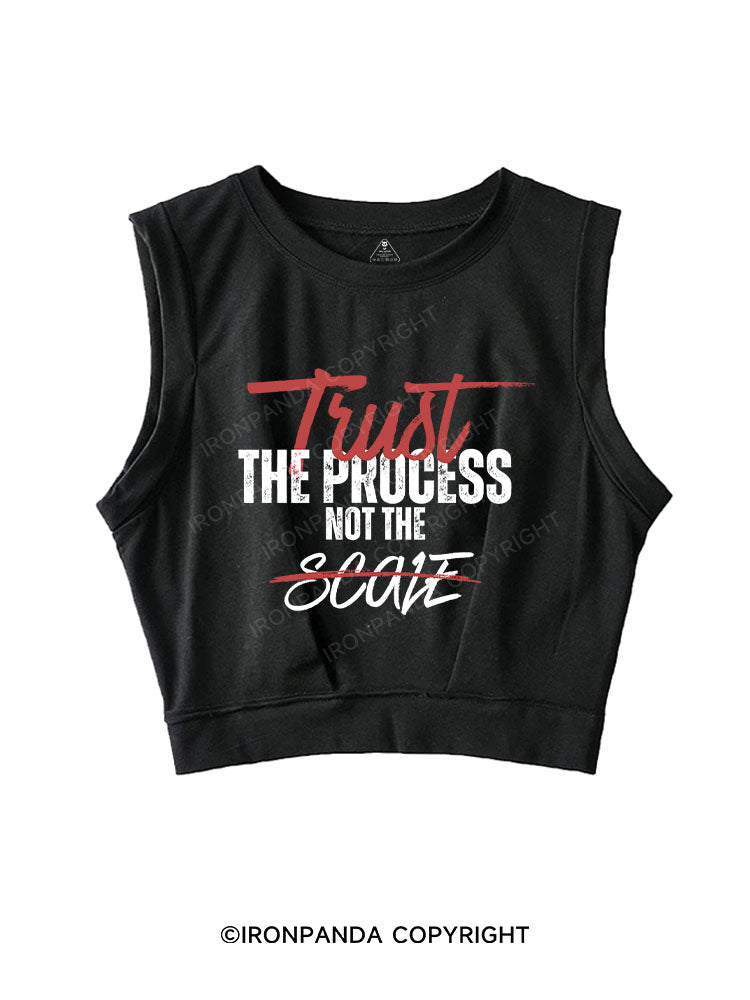 TRUST THE PROCESS NOT THE SCALE SLEEVELESS CROP TOPS
