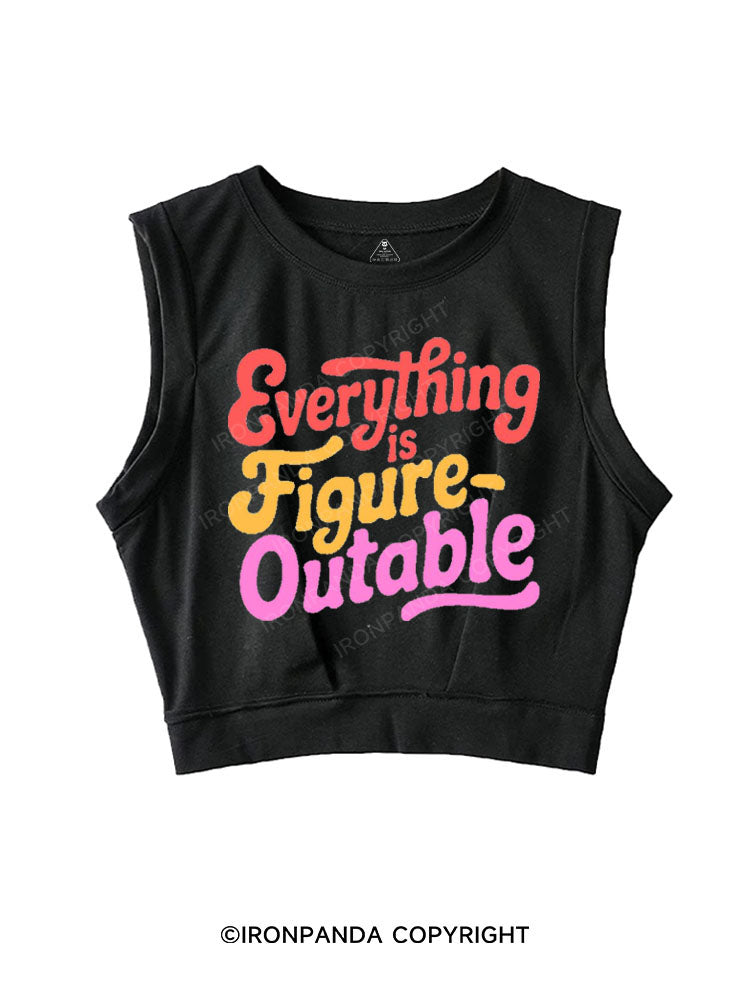 EVERYTHING IS FIGUREOUTABLE SLEEVELESS CROP TOPS