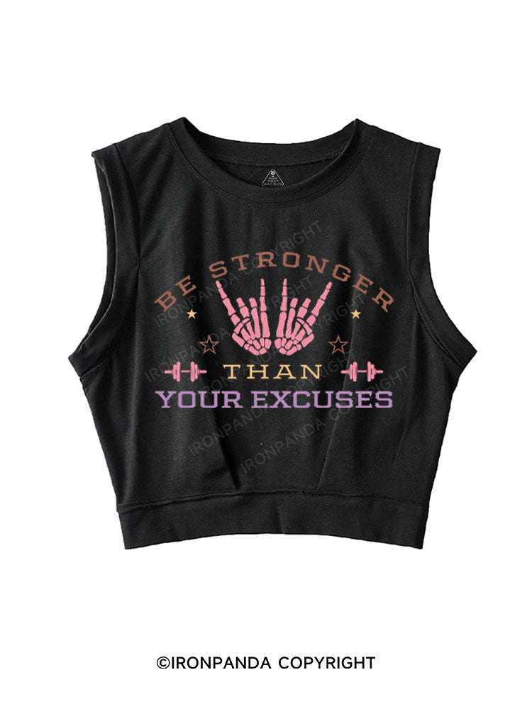 BE STRONGER THAN YOUR EXCUSES SLEEVELESS CROP TOPS