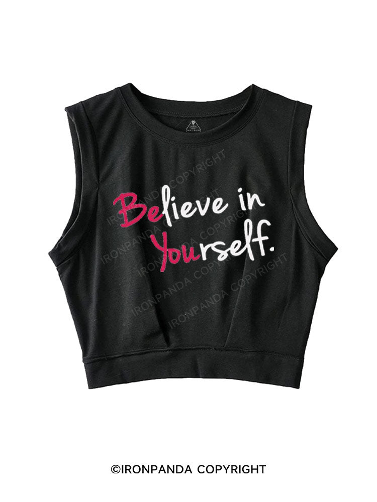 BELIEVE IN YOURSELF SLEEVELESS CROP TOPS