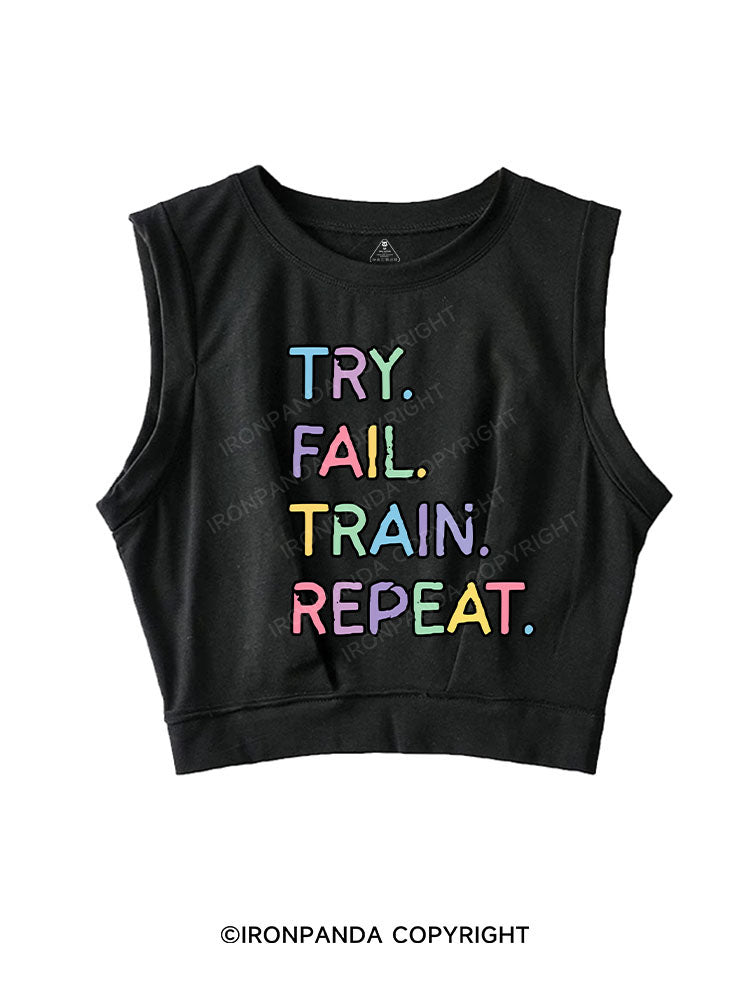 TRY FAIL TRAIN REPEAT SLEEVELESS CROP TOPS