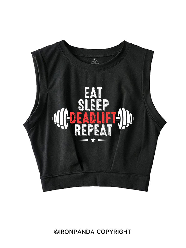 EAT SLEEP DEADLIFT REPEAT SLEEVELESS CROP TOPS