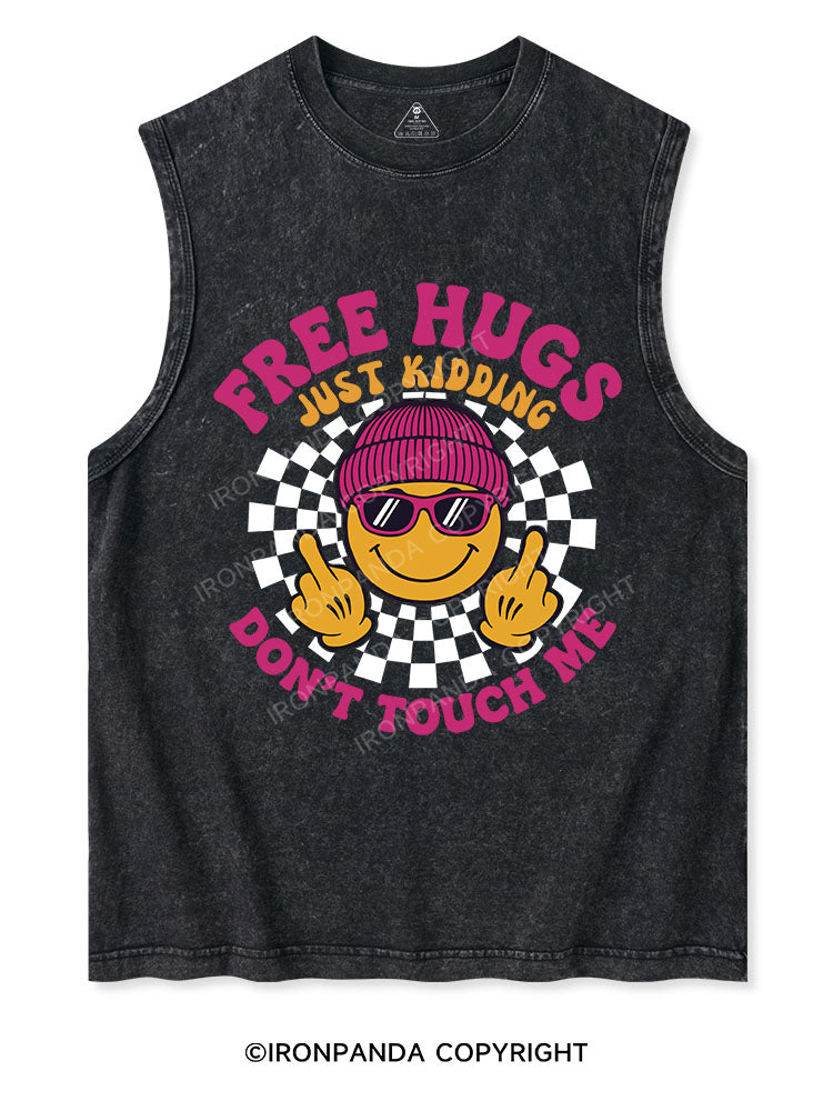 FREE HUGS JUST KIDDING DON'T TOUCH ME Washed Tank