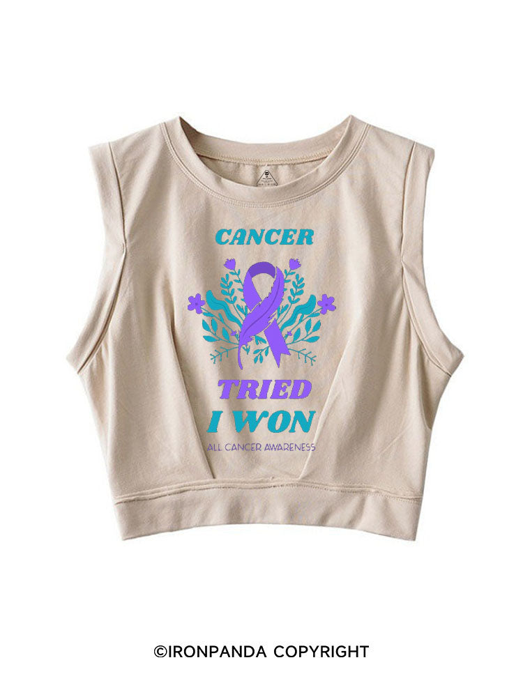 CANCER TRIED I WON ALL CANCER AWARENESS SLEEVELESS CROP TOPS
