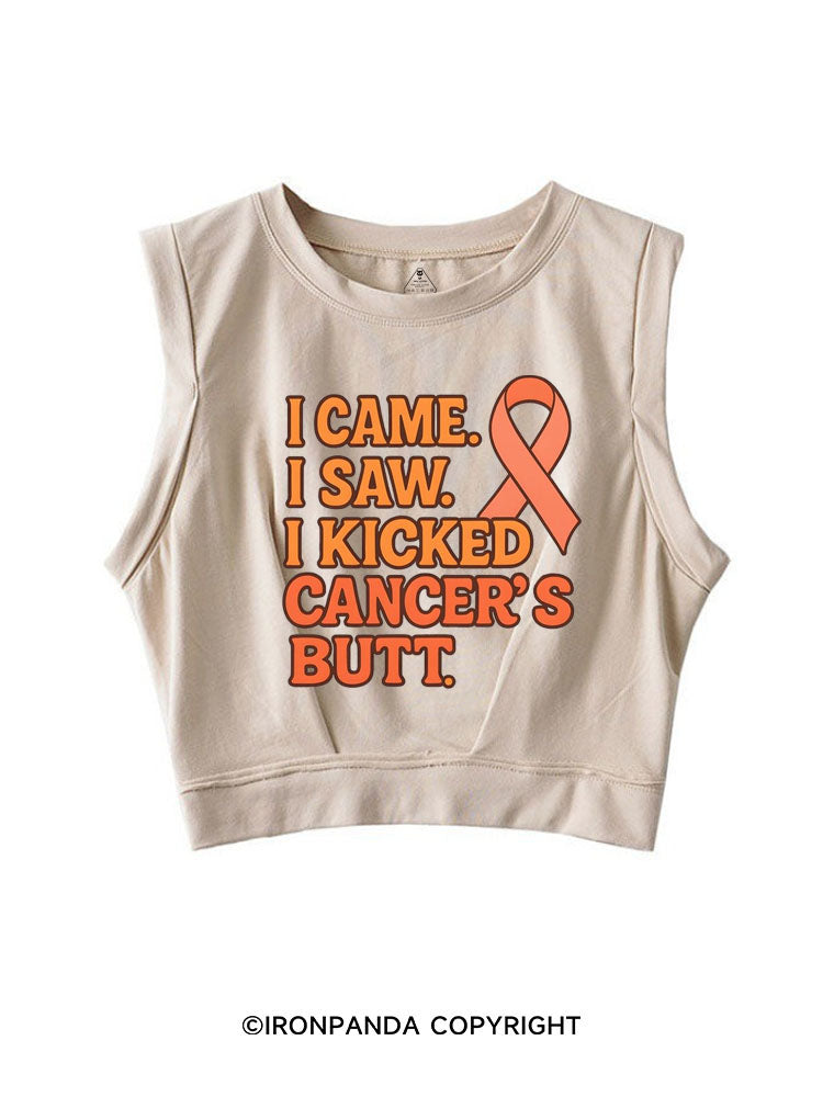 I CAME I SAW I KICKED CANCER'S BUTT SLEEVELESS CROP TOPS