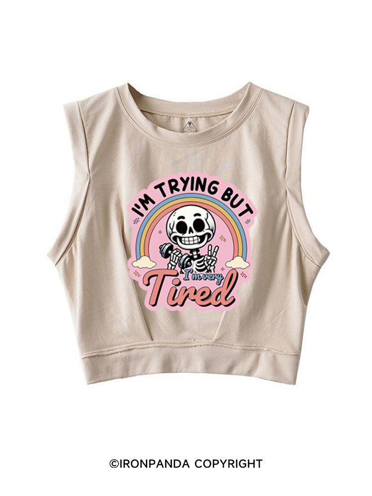 I'M TRYING BUT I'M VERY TIRED SLEEVELESS CROP TOPS