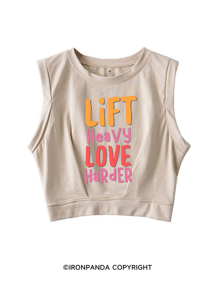 LIFT HEAVY LOVE HARDER SLEEVELESS CROP TOPS