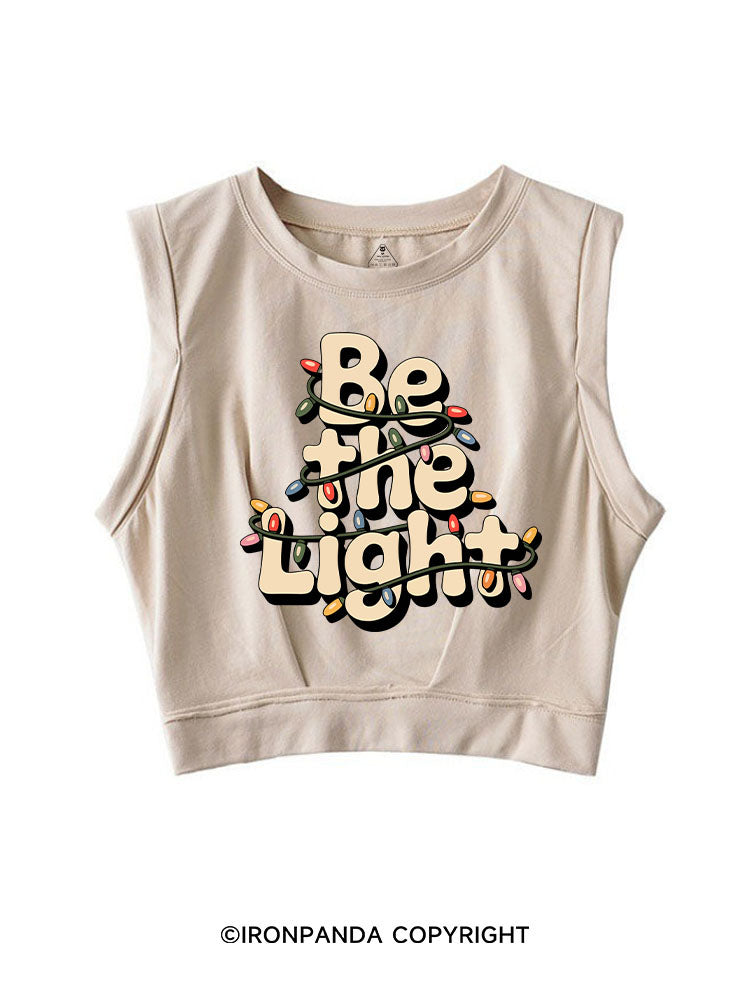 BE THE LIGHT SLEEVELESS CROP TOPS