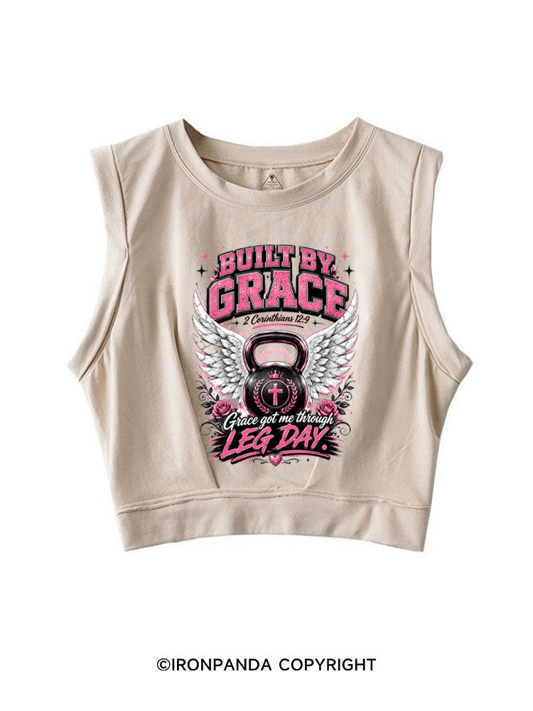 BUILT BY GRACE GRACE GOT ME THROUGH LEG DAY SLEEVELESS CROP TOPS