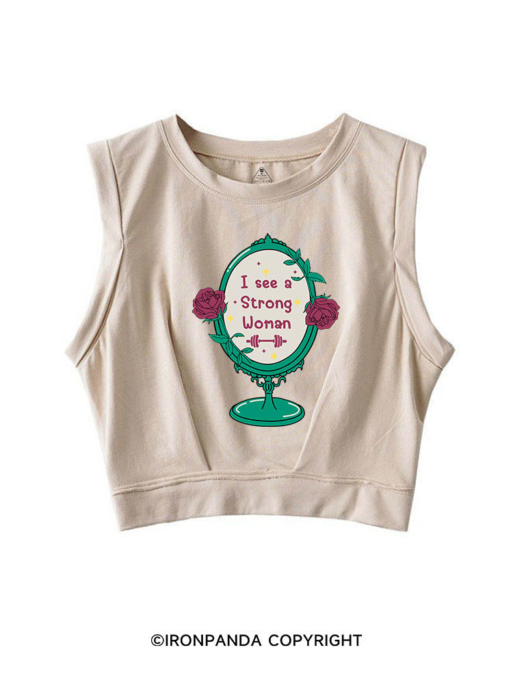 I SEE A STRONG WOMAN SLEEVELESS CROP TOPS