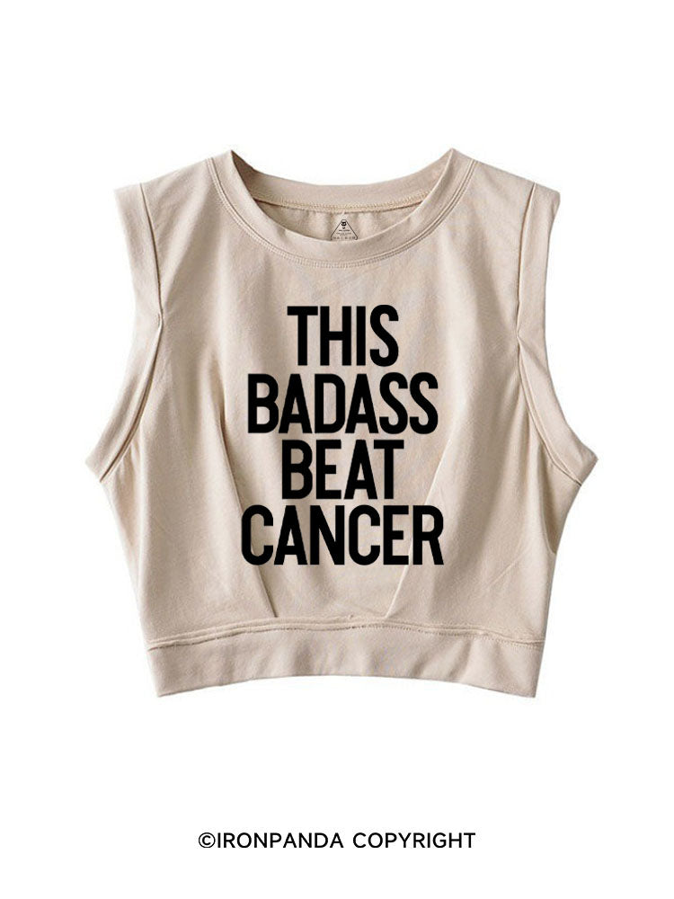THIS BADASS BEAT CANCER SLEEVELESS CROP TOPS
