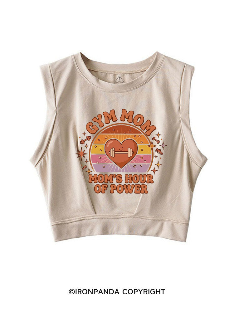 GYM MOM MOM'S HOUR OF POWER SLEEVELESS CROP TOPS