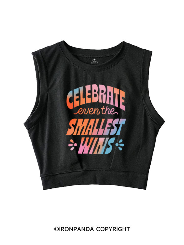 CELEBRATE EVEN THE SMALLEST WINS SLEEVELESS CROP TOPS