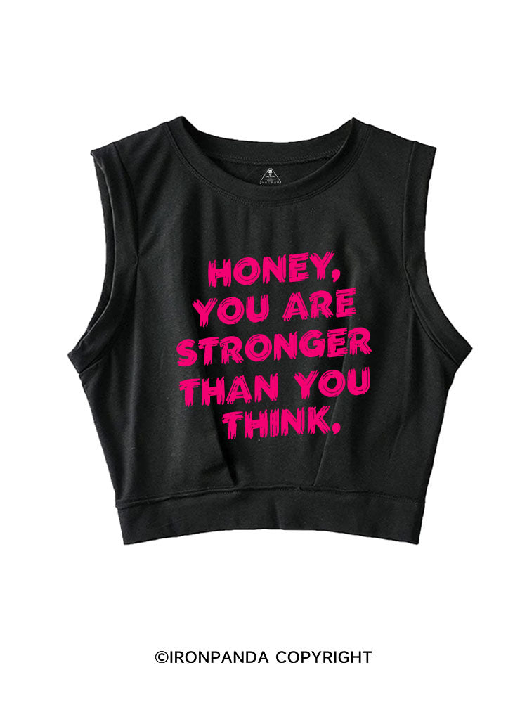 HONEY YOU ARE STRONGER THAN YOU THINK SLEEVELESS CROP TOPS