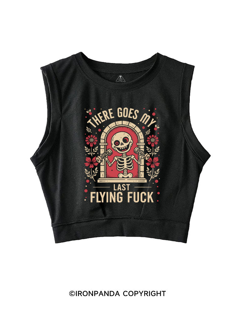 THERE GOES MY LAST FLYING FUCK SLEEVELESS CROP TOPS
