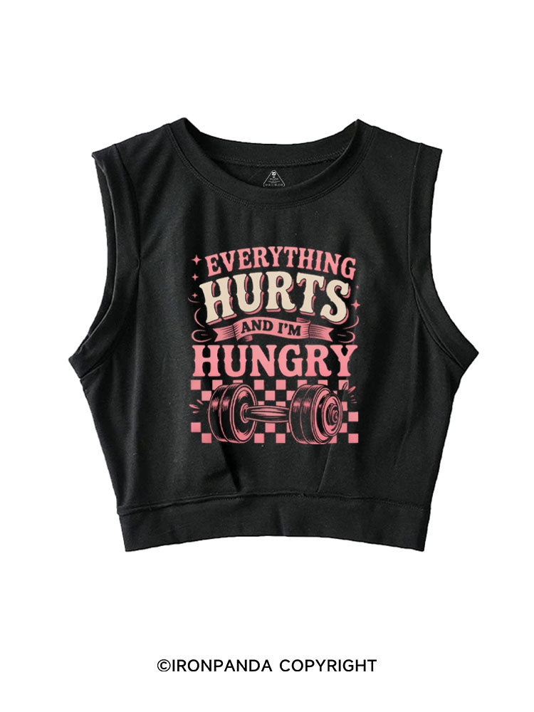 EVERYTHING HURTS AND I'M HUNGRY FUNNY GYM SLEEVELESS CROP TOPS