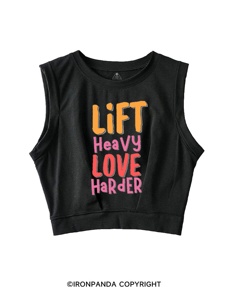 LIFT HEAVY LOVE HARDER SLEEVELESS CROP TOPS